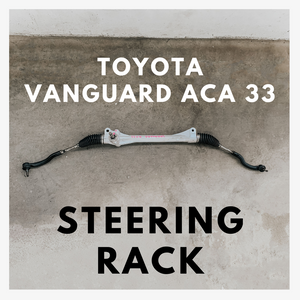 Toyota Vanguard ACA 33 Steering Rack